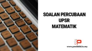 Soalan UPSR Matematik 2016