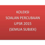 SOALANPERCUBAANUPSR2015