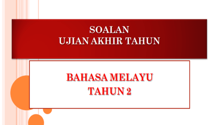 Soalan Ujian Akhir Tahun Bahasa Melayu Tahun 2
