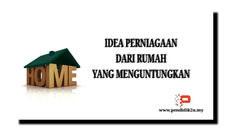 Idea Perniagaan Dari Rumah Yang Menguntungkan