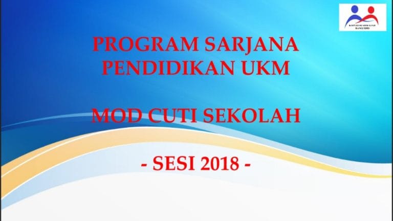 Program Sarjana Pendidikan UKM Mod Cuti Sekolah