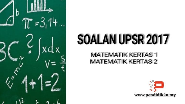 Soalan UPSR 2017 Matematik Kertas 1 dan 2
