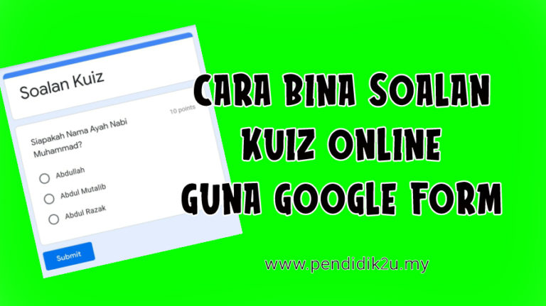 Cara Buat Soalan Kuiz Online Guna Google Form