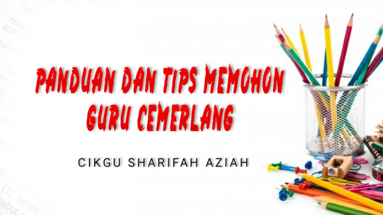 Panduan, Tips dan Cara Memohon Guru Cemerlang