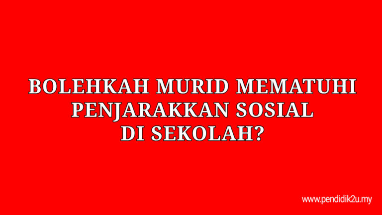Bolehkah murid mematuhi penjarakkan sosial?