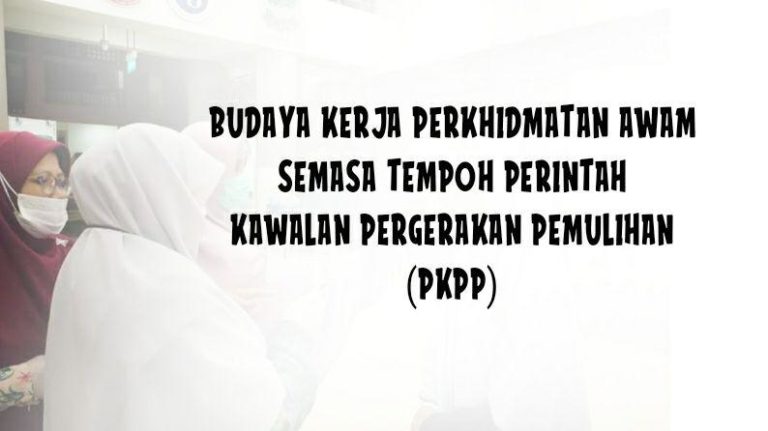 Budaya Kerja Penjawat Awam Semasa PKPP
