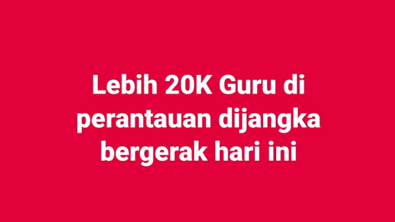 Lebih 20 ribu guru di perantauan dijangka bergerak hari ini