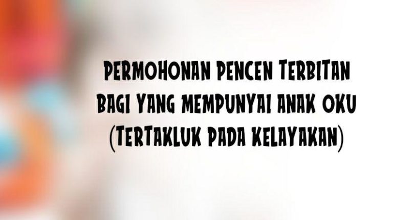 Ada Anak OKU? Jangan Lupa Mohon Pencen Terbitan