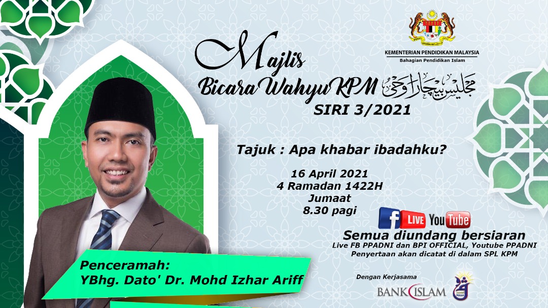 Majlis Bicara Wahyu Siri 3/2021 Dato’ Dr. Izhar Ariff