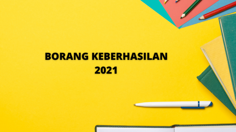Borang Keberhasilan 2021