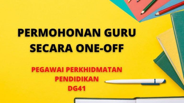 Permohonan Guru DG41 Secara One-Off Kini Dibuka