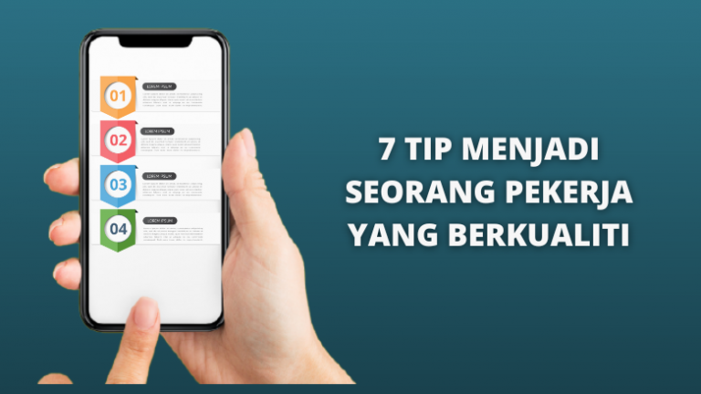 7 Tip Menjadi Pekerja Yang Berkualiti