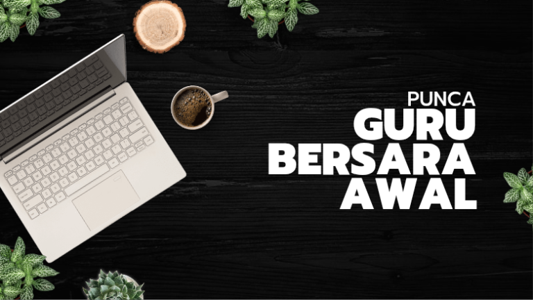 Punca Guru Bersara Awal Yang Ramai Orang Tidak Tahu