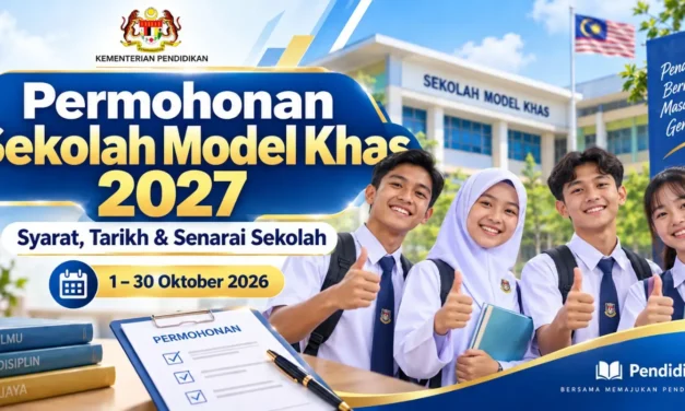 Permohonan Sekolah Model Khas KPM 2027: Syarat, Tarikh, Ujian Saringan & Senarai Sekolah