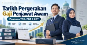 Tarikh Pergerakan Gaji penjawat awam: panduan TPG, PGT dan KGT