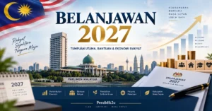 Belanjawan 2027: tumpuan utama, bantuan dan ekonomi rakyat