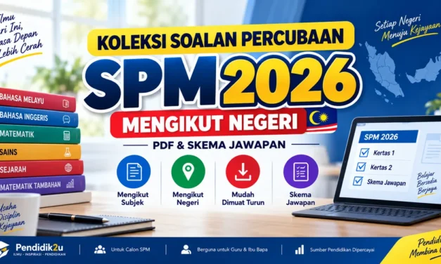 Koleksi Soalan Percubaan SPM 2026 Semua Negeri (PDF & Skema Jawapan)