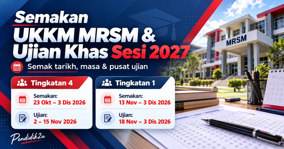 Semakan UKKM MRSM 2027: Tarikh Ujian Khas Tingkatan 1 & 4