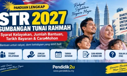Sumbangan Tunai Rahmah (STR) 2027: Semakan, Permohonan, Kelayakan & Bayaran