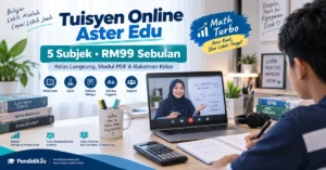 Tuisyen Online Aster Edu: lima subjek RM99 sebulan, kelas langsung, modul PDF dan rakaman