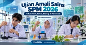 Ujian Amali Sains SPM 2026: jadual Fizik, Kimia dan Biologi pada 16 hingga 18 November